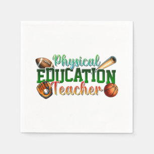 Teacher Gift   Physical Education Teacher Napkins
