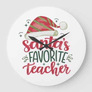 Teacher Gift Santa's Favorite Teacher Large Clock