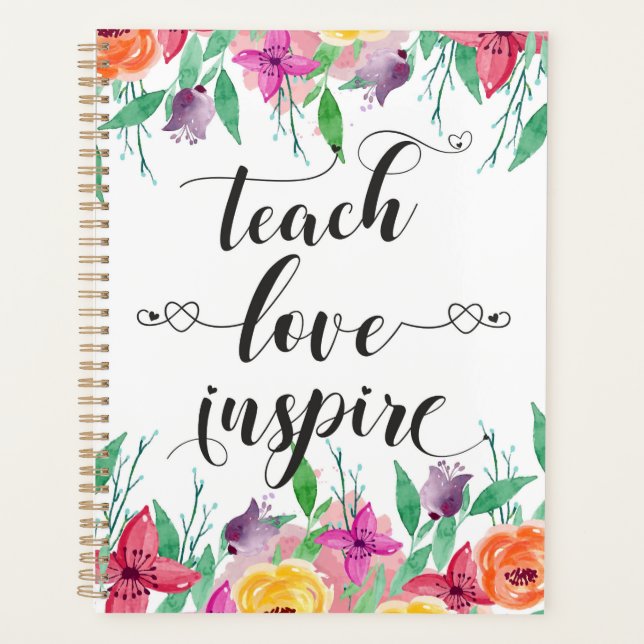 Teacher Gift Teach Love Inspire Quote Floral Text Planner (Front)
