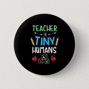 Teacher Gift Teacher Tiny Humans Button