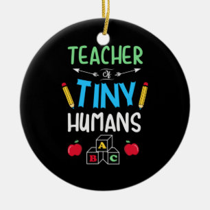 Teacher Gift Teacher Tiny Humans Ceramic Ornament
