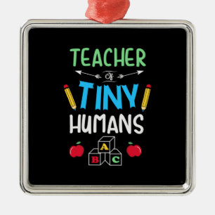Teacher Gift Teacher Tiny Humans Metal Ornament