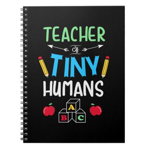 Teacher Gift Teacher Tiny Humans Notebook
