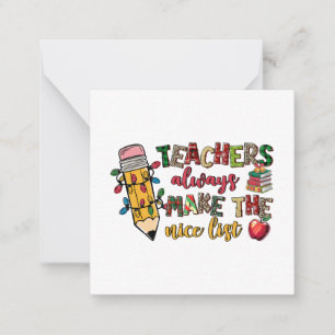 Teacher Gift Teachers Always Make The Nice List Note Card