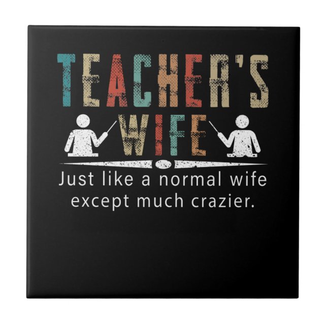 Teacher Gift | Teacher's Wife Ceramic Tile (Front)