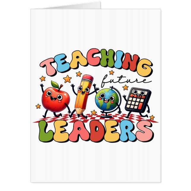 Teacher Gift | Teaching Future Leaders Card (Front)