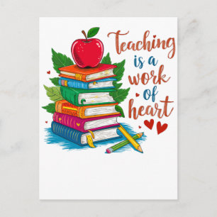 Teacher Gift   Teaching Is A Work Of Heart Invitation Postcard