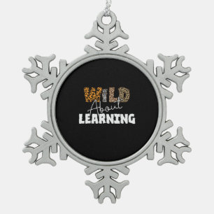 Teacher Gift Wild About Learning Snowflake Pewter Christmas Ornament