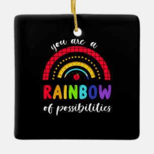 Teacher Gift You Are A Rainbow Of Possibilities Ceramic Ornament