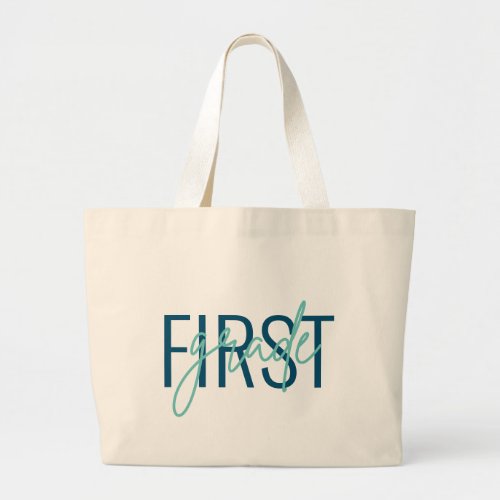 Teacher Gifts First Grade Any Grade Modern Script Large Tote Bag