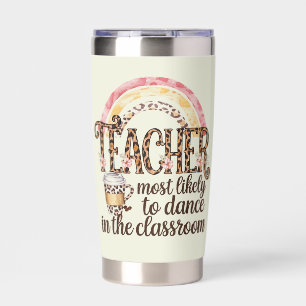 Teacher Gifts Funny Most Likely To Sayings Quotes Insulated Tumbler