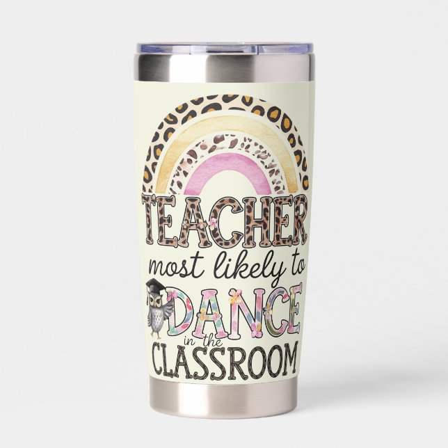 Teacher Gifts Funny Most Likely To Sayings Quotes  Insulated Tumbler (Front)