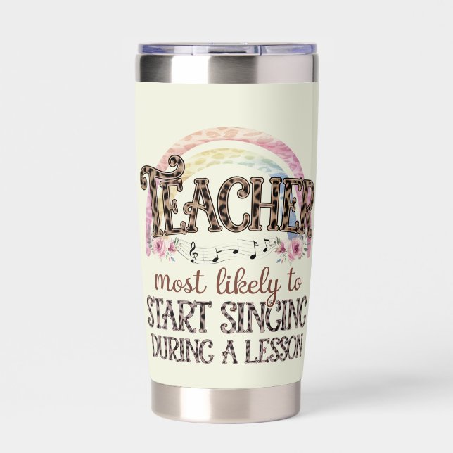 Teacher Gifts Funny Most Likely To Sayings Quotes  Insulated Tumbler (Front)
