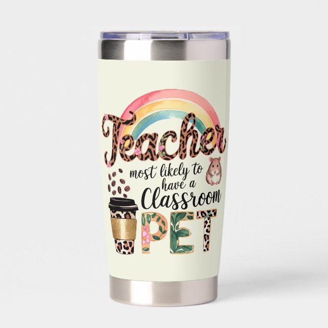 Teacher Gifts Funny Most Likely To Sayings Quotes  Insulated Tumbler (Front)
