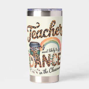 Teacher Gifts Funny Most Likely To Sayings Quotes Insulated Tumbler