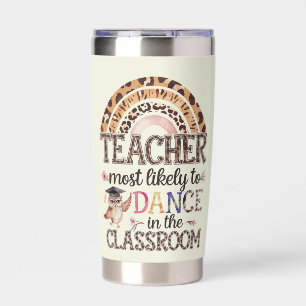Teacher Gifts Funny Most Likely To Sayings Quotes Insulated Tumbler