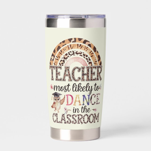 Teacher Gifts Funny Most Likely To Sayings Quotes  Insulated Tumbler (Front)