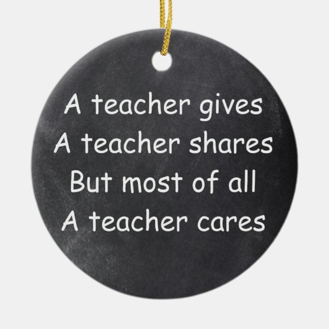 Teacher Gives Shares Cares Chalkboard Gift Idea Ceramic Ornament (Front)