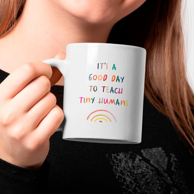 Teacher Good Day Tiny Humans Modern Fun Typography Coffee Mug (Creator Uploaded)