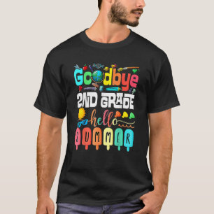 Teacher Goodbye 2nd Grade Hello Summer Second Grad T-Shirt