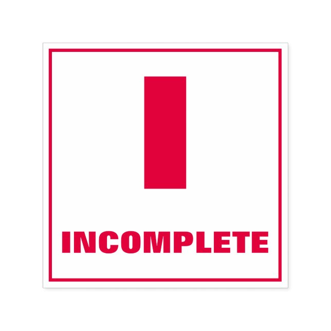 Teacher Grading Stamp: I, INCOMPLETE Self-inking Stamp (Design)