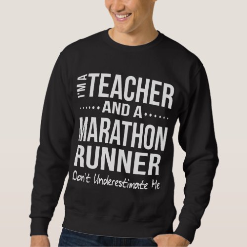 Teacher Half Marathon Funny Running Gift High Scho Sweatshirt