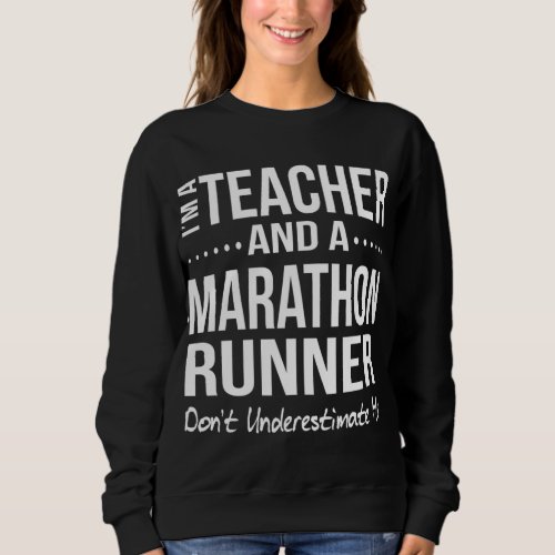 Teacher Half Marathon Funny Running Gift High Scho Sweatshirt