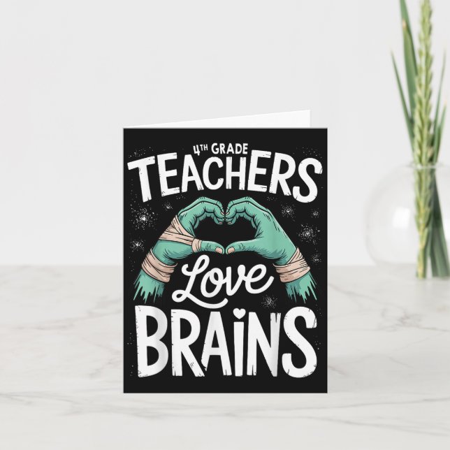 Teacher Halloween S 4th Grade Teachers Love Brains Card (Front)