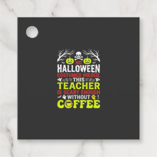 Teacher Halloween Scary Enough Coffee Design_1 Favor Tags
