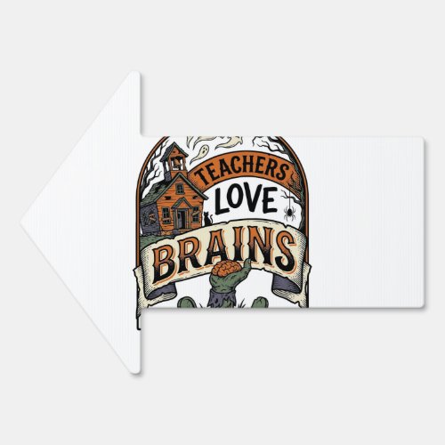 Teacher Halloween Shirt Teachers Love Brains_1 Sign