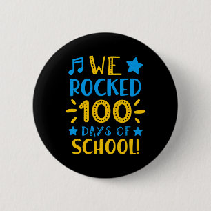 Teacher - Happy 100th Day Of School We Rocked 100  Button