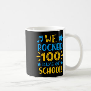 Teacher - Happy 100th Day Of School We Rocked 100  Coffee Mug