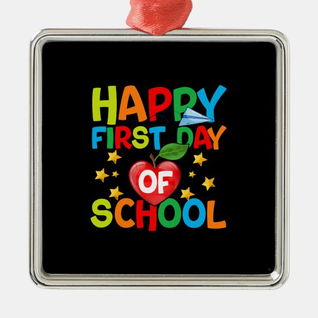 Teacher Happy First Day Of School Metal Ornament (Front)