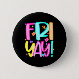 Teacher Happy Friyay Weekend Friday Preppy Back To Button