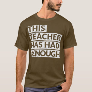 Teacher Has Had Enough ENOUGH AntiGun Orange T-Shirt