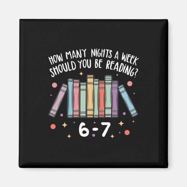 Teacher How Many Nights A Week Should You Be Readi Magnet (Front)