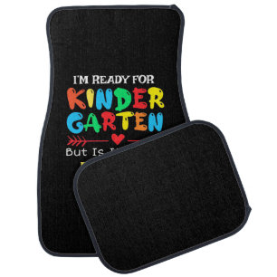 Teacher I Am Ready For Kindergarten Car Floor Mat