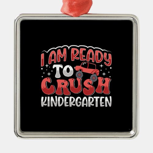 Teacher I Am Ready To Crush Kindergarten Metal Ornament