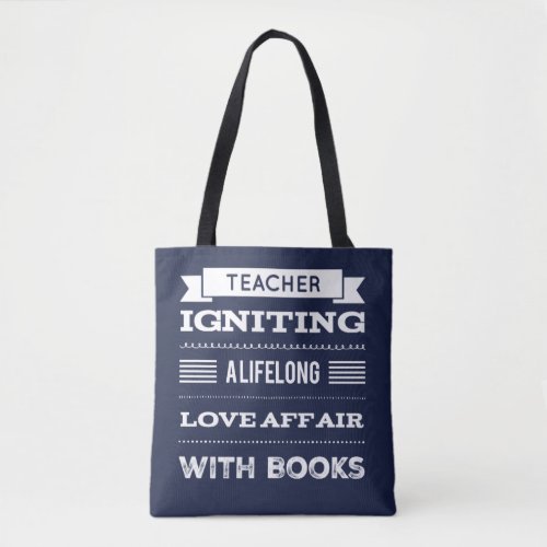 Teacher Igniting a Lifelong Love Affair with Book Tote Bag