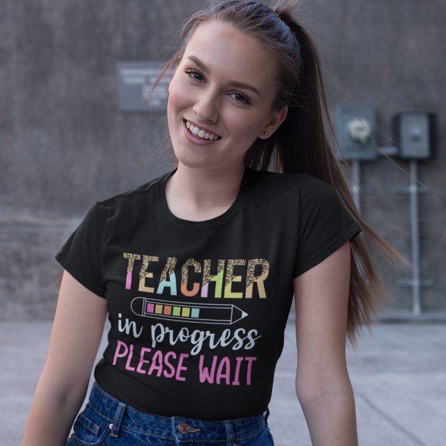 Teacher in Progress, Fun Future Teacher Gift T-Shirt (Creator Uploaded)