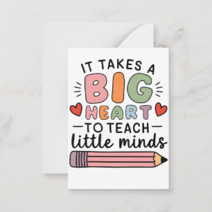 Teacher It Takes A Big Heart To Teach Little Minds Note Card