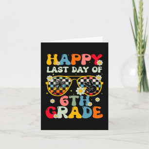 Teacher Last Day Of School 6th Grade Kids Boys Gir Card