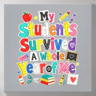 Teacher Last Day Students Survived A Whole Year Of Canvas Photo Tile