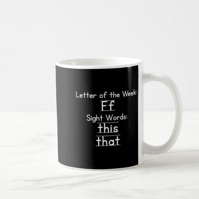 Teacher Letter Of The Week F Sight Words This That Coffee Mug (Right)