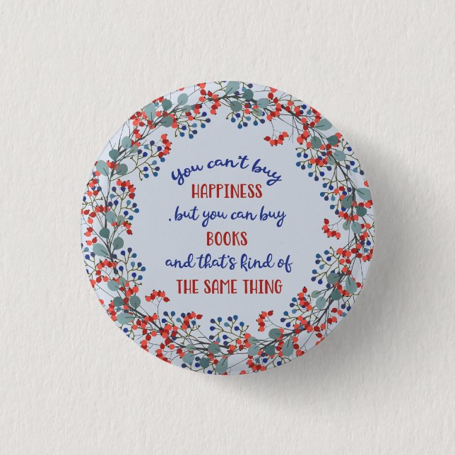 Teacher Librarian Book Lover Floral Happiness Button (Front)
