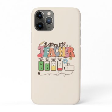 Teacher Life Battery iPhone 11 Pro Case
