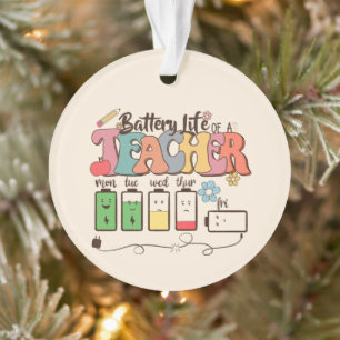 Teacher Life Battery Ornament