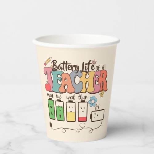 Teacher Life Battery Paper Cups