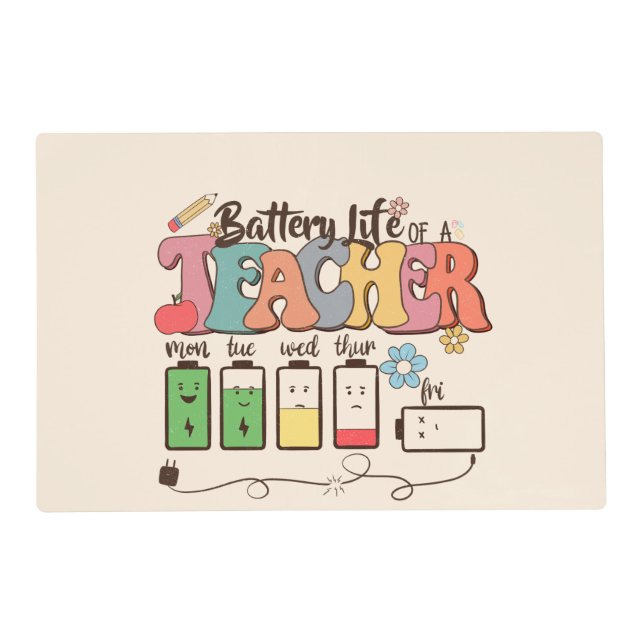 Teacher Life Battery Placemat (Front)