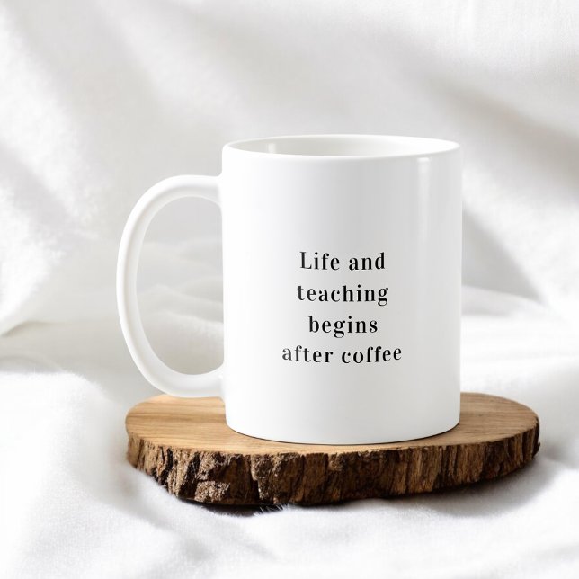 Teacher Life Begins After Coffee Mug (Creator Uploaded)